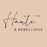 Haute and Rebellious